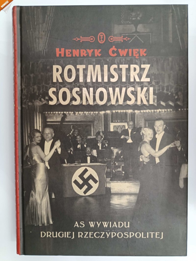 ROTMISTRZ SOSNOWSKI - Henryk Ćwięk