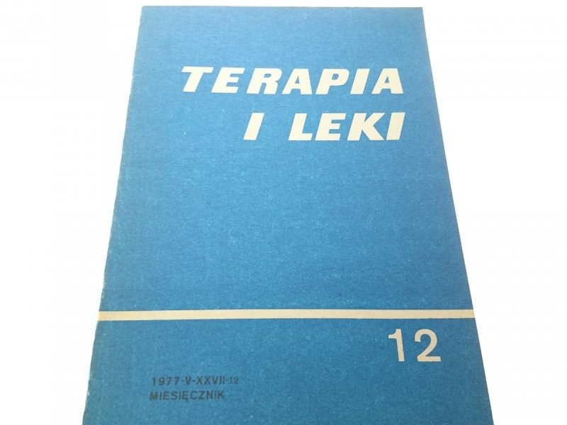 TERAPIA I LEKI. MIESIĘCZNIK 1977-VI-XXVIII-12