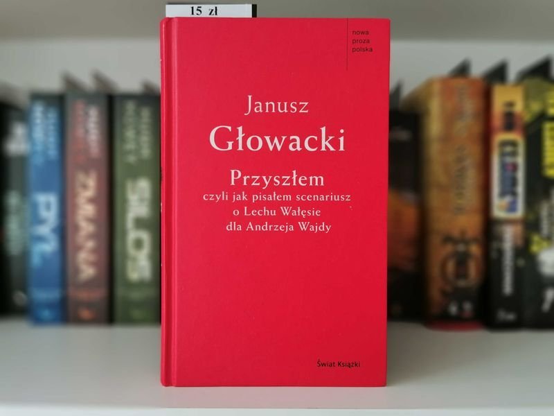 Przyszłem - Janusz Głowacki