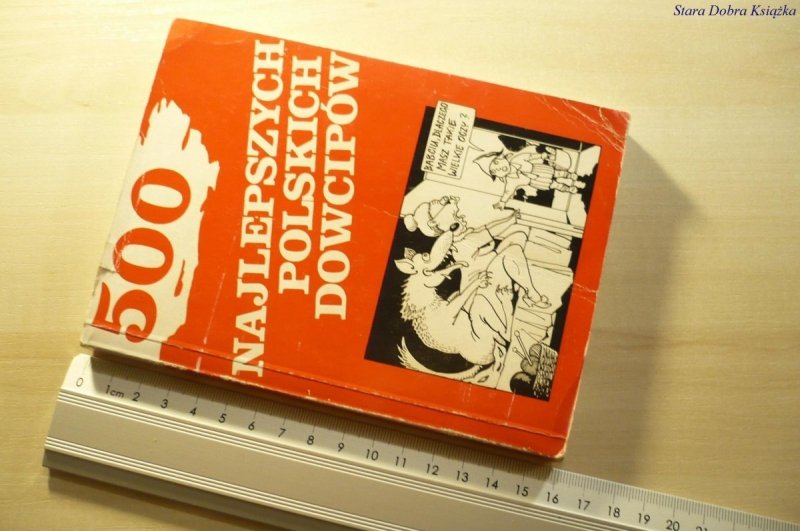 500 NAJLEPSZYCH POLSKICH DOWCIPÓW 1991