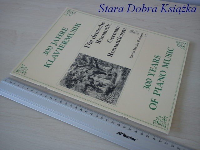 300 JAHRE KLAVIERMUSIK. DIE DEUTSCHE ROMANTIK