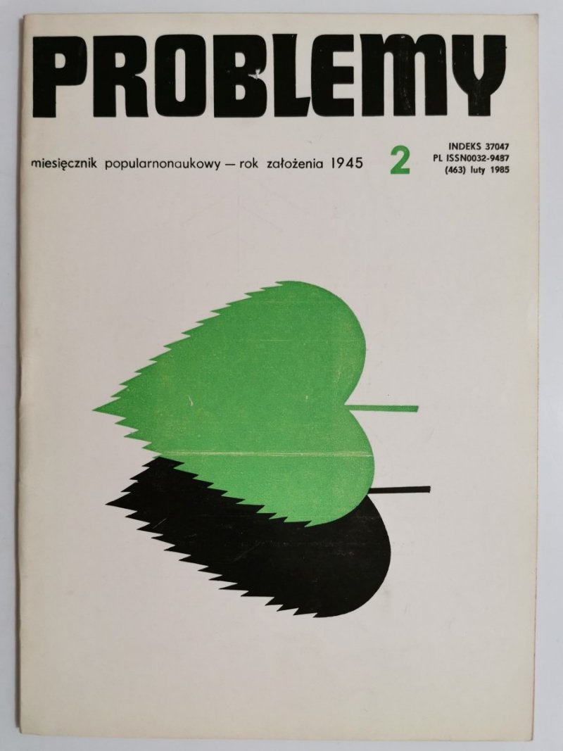 PROBLEMY MIESIĘCZNIK POPULARNONAUKOWY NR 2 1985