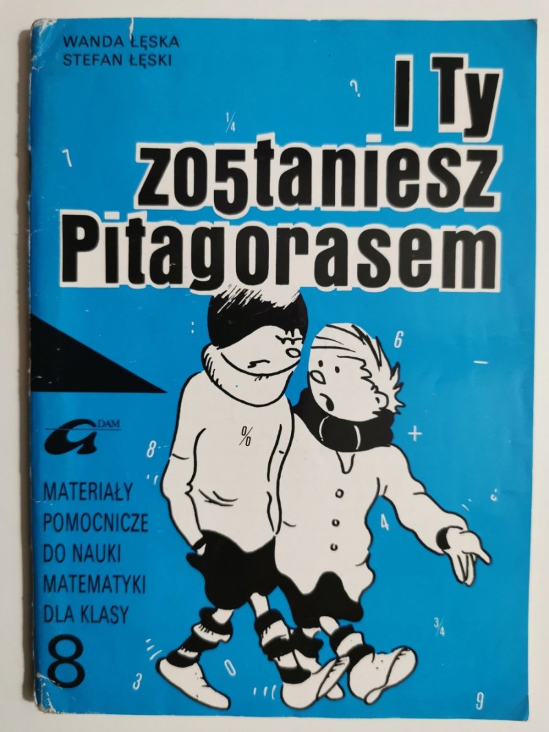 I TY ZOSTANIESZ PITAGORASEM - Wanda Łęska