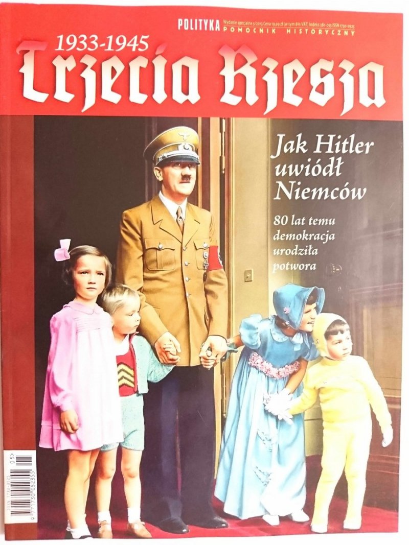 POLITYKA WS 5/2013 POMOCNIK HISTORYCZNY. TRZECIA RZESZA 1943-1945