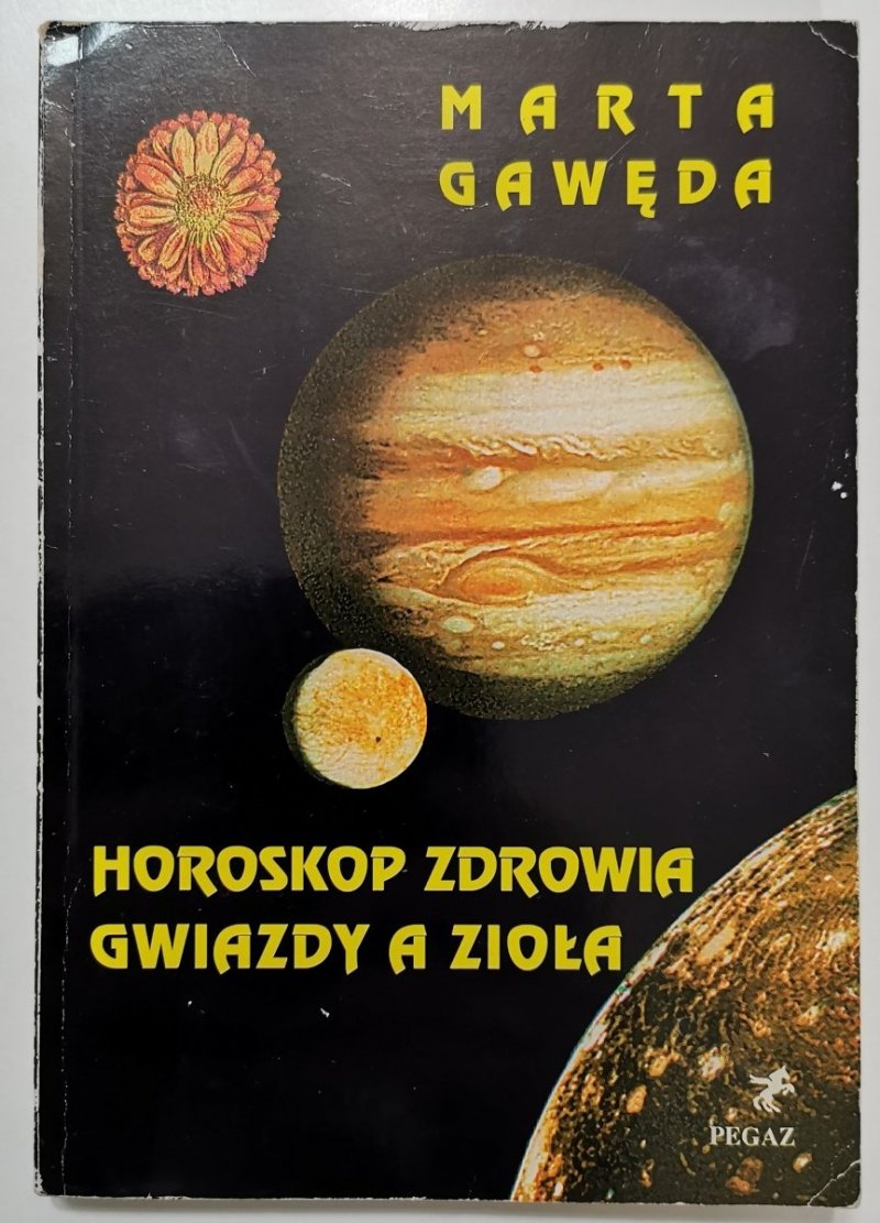 HOROSKOP ZDROWIA GWIAZDY A ZIOŁA - Marta Gawęda 1994