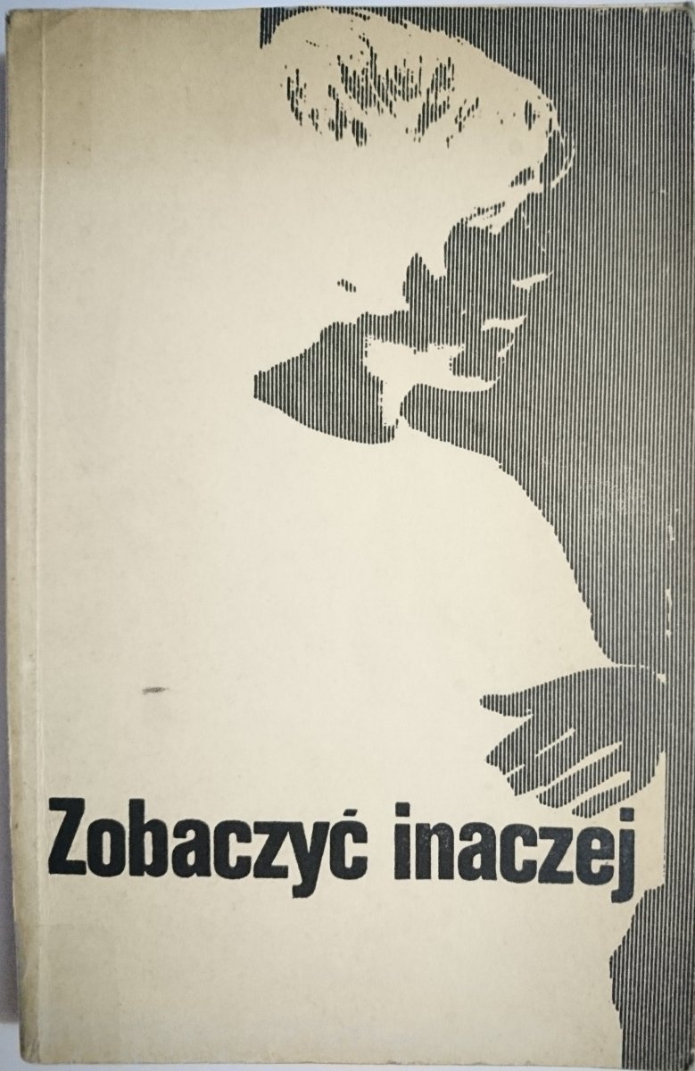 ZOBACZYĆ INACZEJ. WYBÓR OPOWIADAŃ 1978