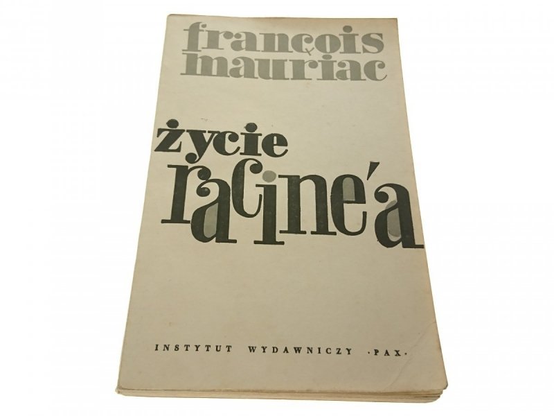 ŻYCIE RACINE'A - Francois Mauriac 1959