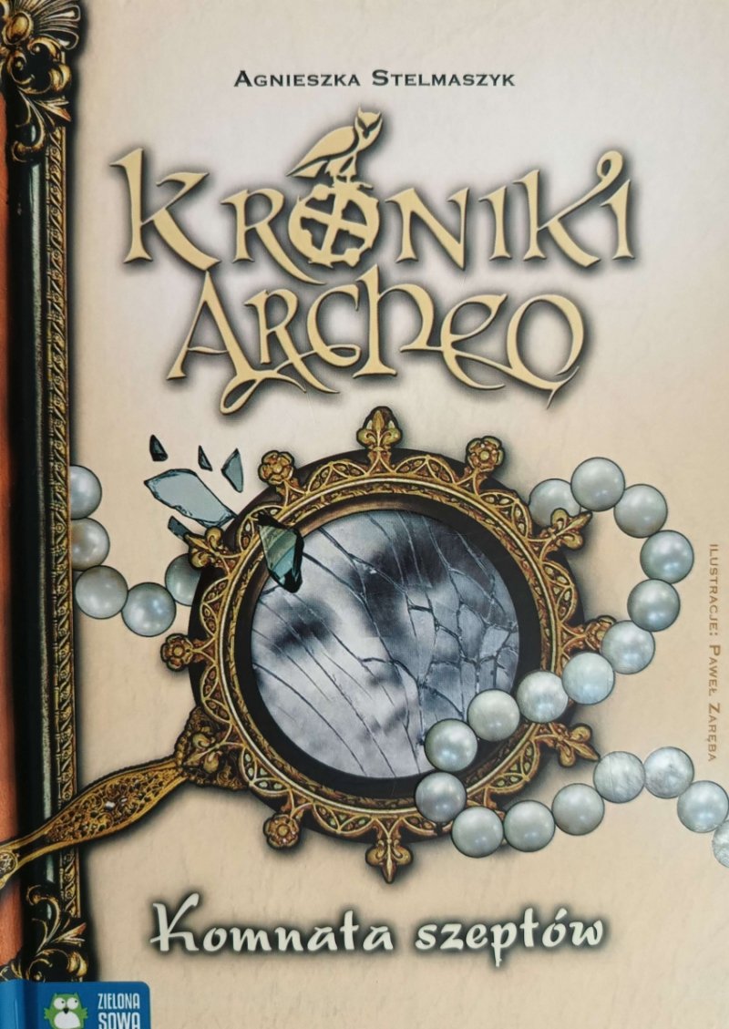 KRONIKI ARCHEO. KOMNATA SZEPTÓW - Agnieszka Stelmaszyk