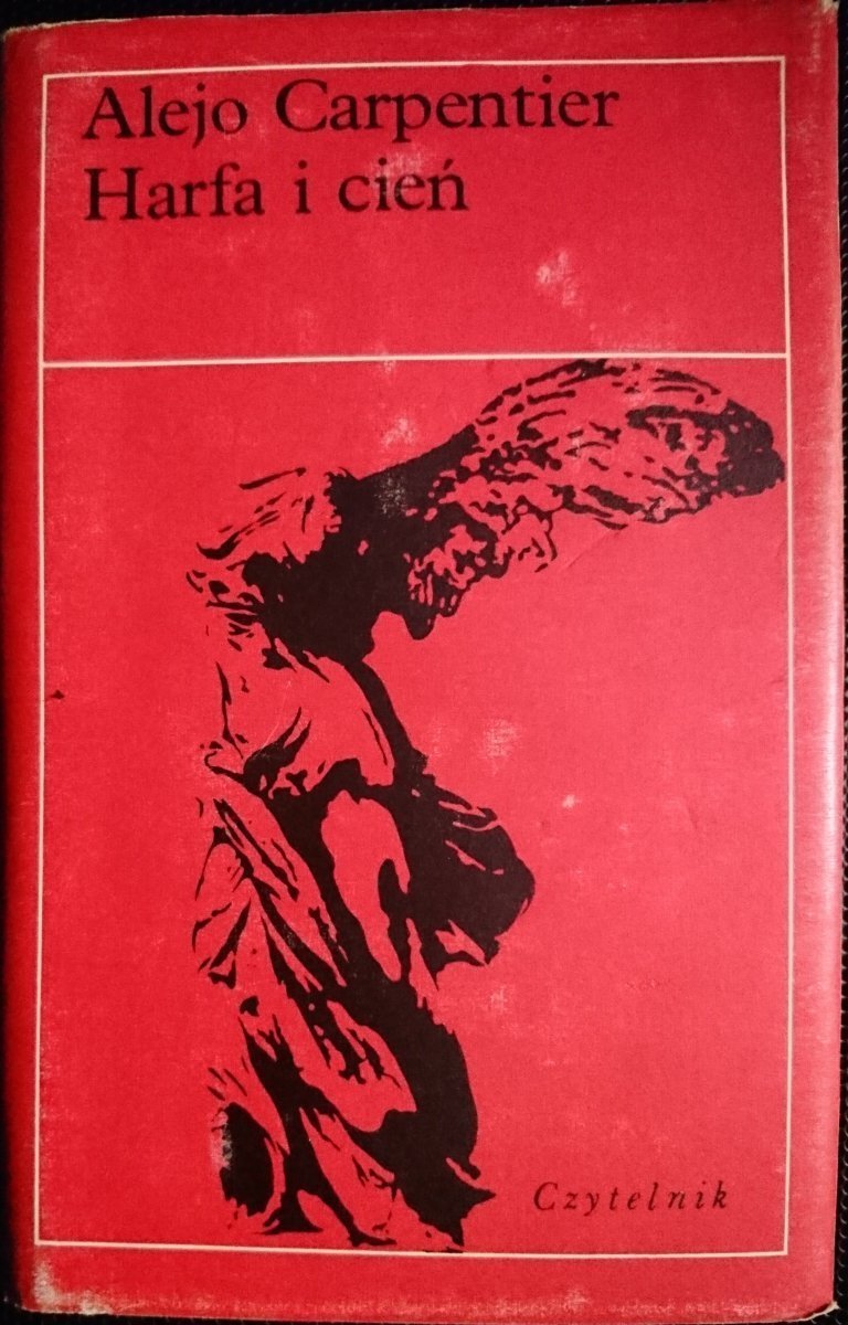 HARFA I CIEŃ - Alejo Carpentier 1982