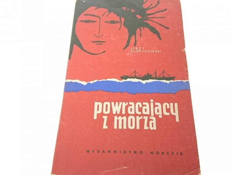 POWRACAJĄCY Z MORZA - Jerzy Surdykowski