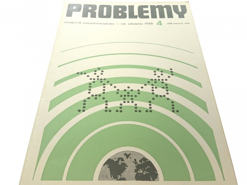 PROBLEMY. NAUKOWY MIESIĘCZNIK POPULARNY NR 4 1978