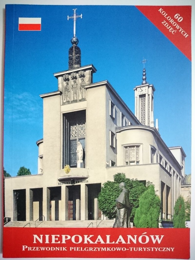 NIEPOKALANÓW. PRZEWODNIK PIELGRZYMKOWO-TURYSTYCZNY