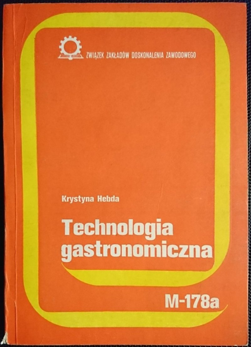 TECHNOLOGIA GASTRONOMICZNA - Krystyna Hebda 1986