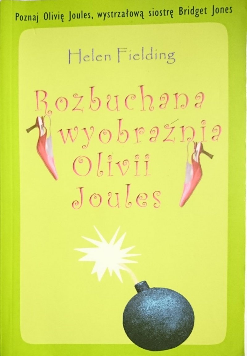 ROZBUCHANA WYOBRAŹNIA OLVII JOULES - Helen Fielding 2004