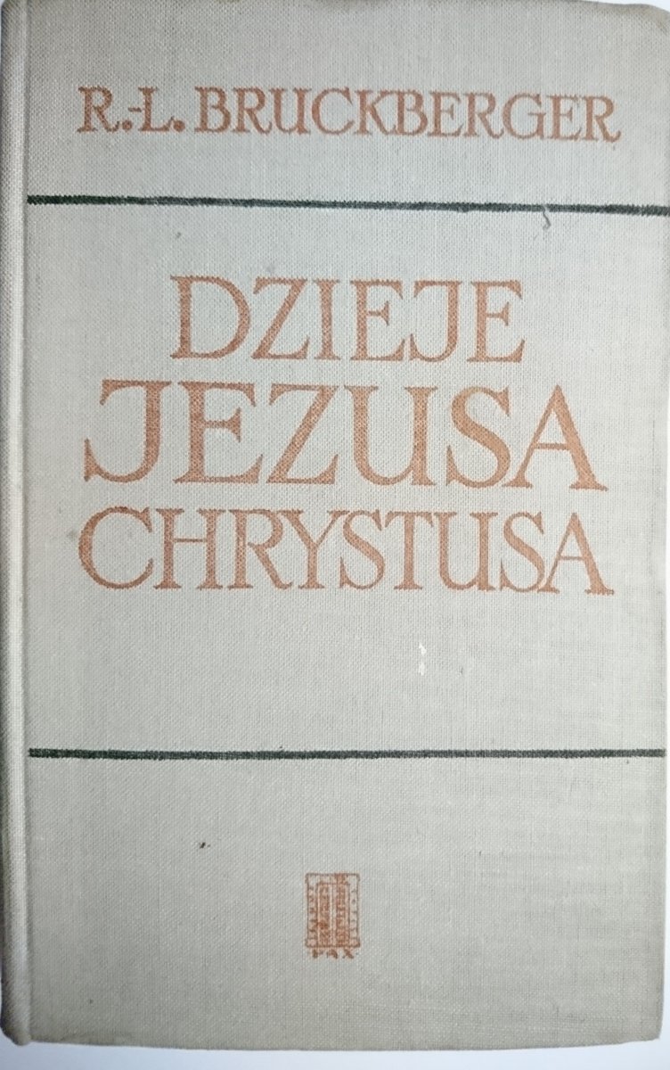 DZIEJE JEZUSA CHRYSTUSA - R.-L. Bruckberger 1972