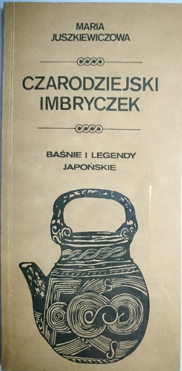 CZARODZIEJSKI IMBRYCZEK. BAŚNIE I LEGENDY JAPOŃSKIE
