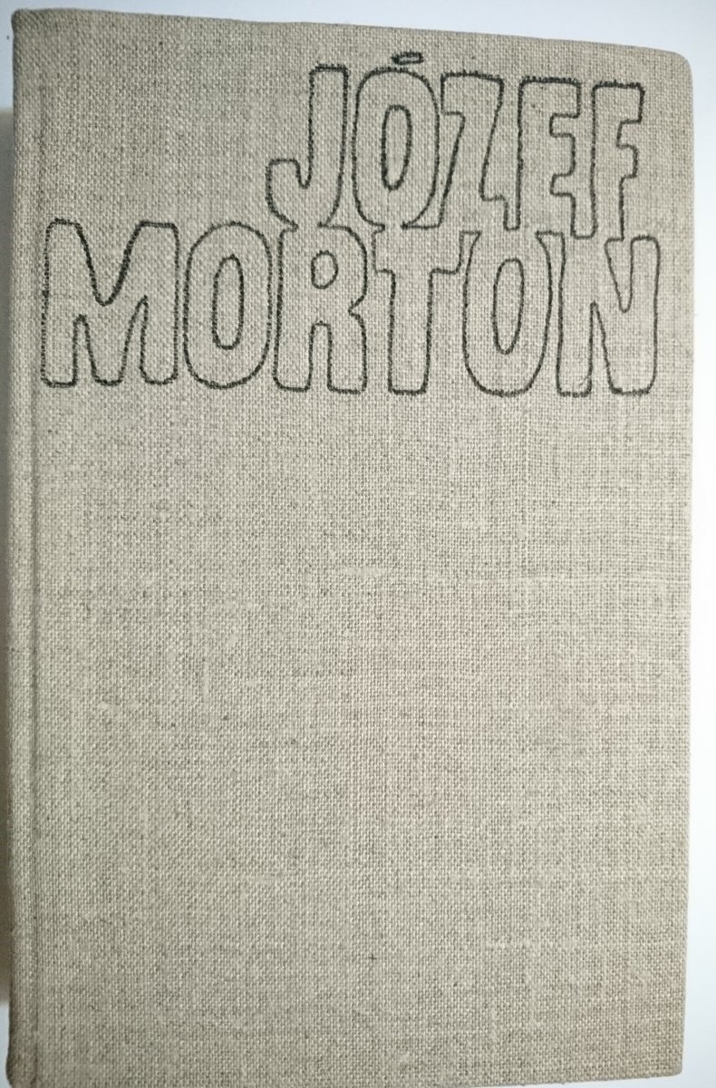 JÓZEF MORTON DZIEŁA ZEBRANE TOM 1 APPASSIONATA 1979