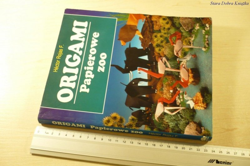 ORIGAMI. PAPIEROWE ZOO - Hector Rojas F. (1996)