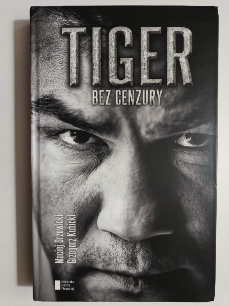 TIGER BEZ CENZURY - Maciej Drzewicki