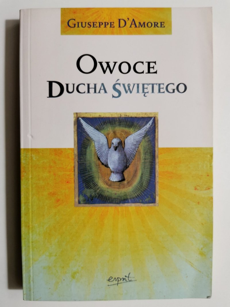 OWOCE DUCHA ŚWIĘTEGO - Giuseppe D’Amore
