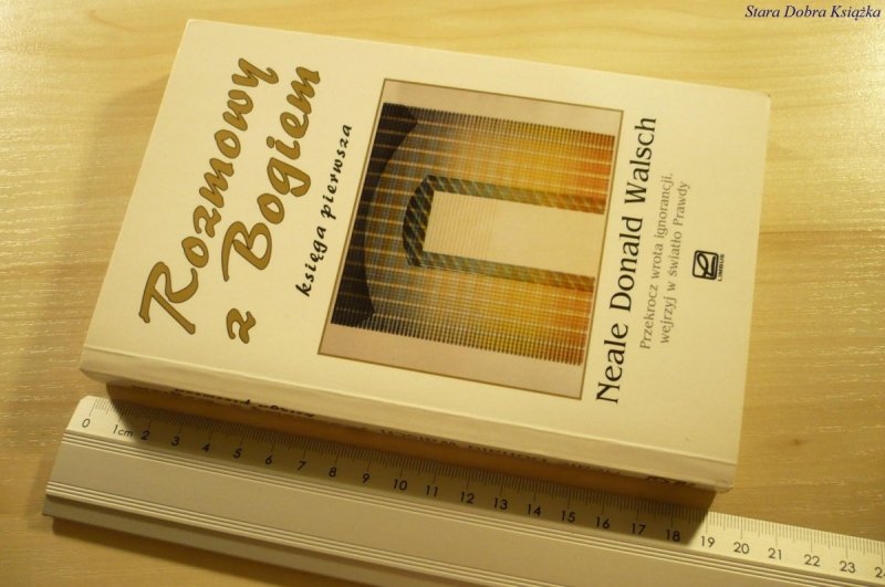 ROZMOWY Z BOGIEM. KSIĘGA PIERWSZA - Walsch (1998)