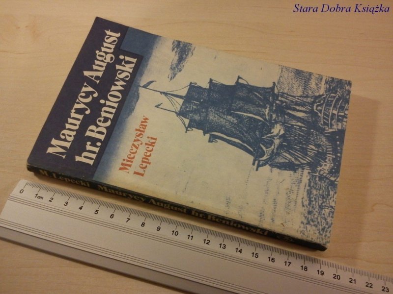 MAURYCY AUGUST hr. BENIOWSKI - M. LEPECKI