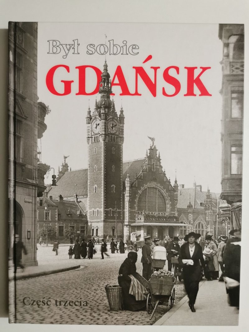 BYŁ SOBIE GDAŃSK CZĘŚĆ TRZECIA - Donald Tusk