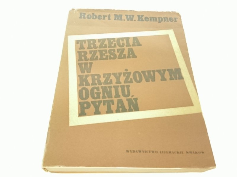 TRZECIA RZESZA W KRZYŻOWYM OGNIU PYTAŃ - Kempner