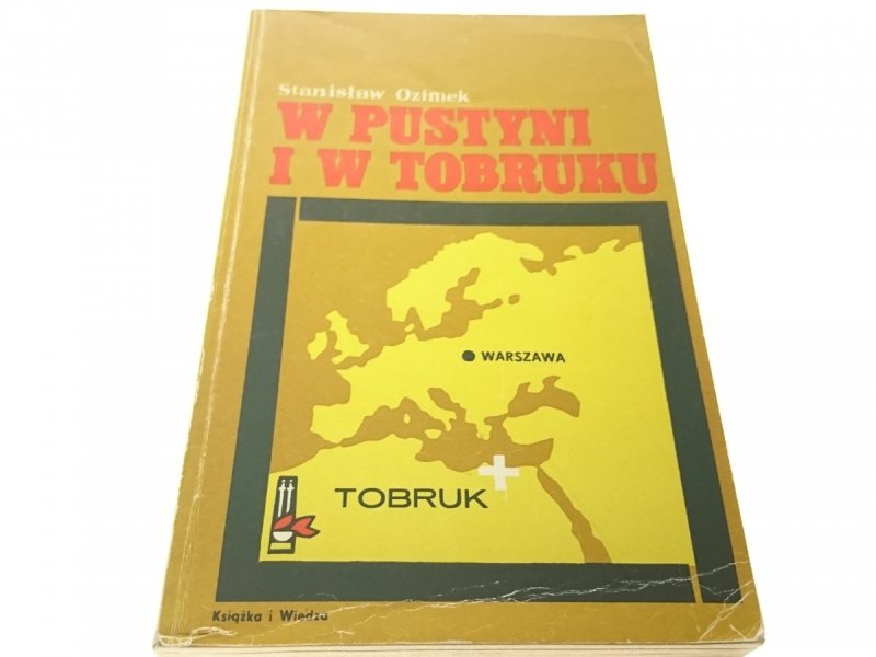 W PUSTYNI I W TOBRUKU - Stanisław Ozimek (1982)