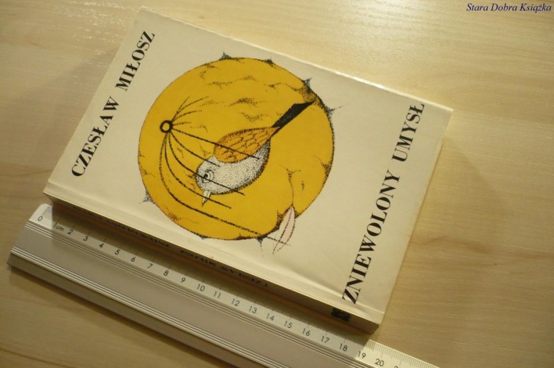 ZNIEWOLONY UMYSŁ - Czesław Miłosz (1989)