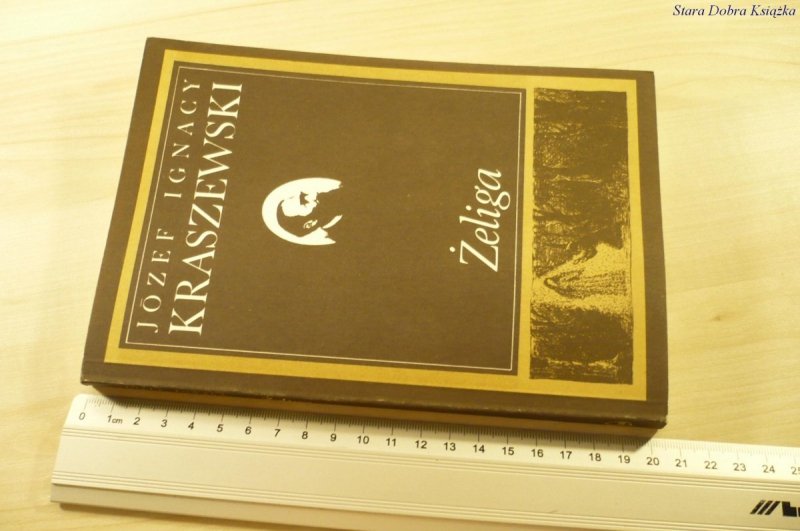 ŻELIGA - Józef Ignacy Kraszewski (1991)