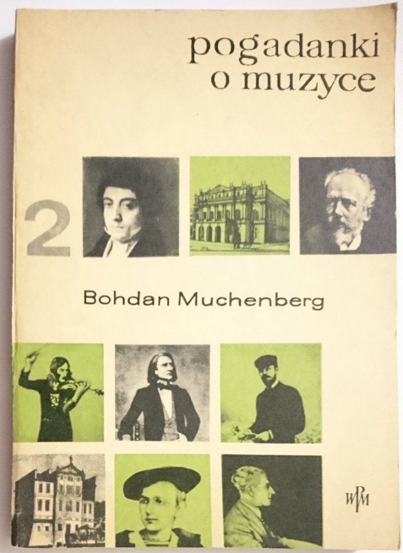 POGADANKI O MUZYCE TOM 2 - Bohdan Muchenberg 1966