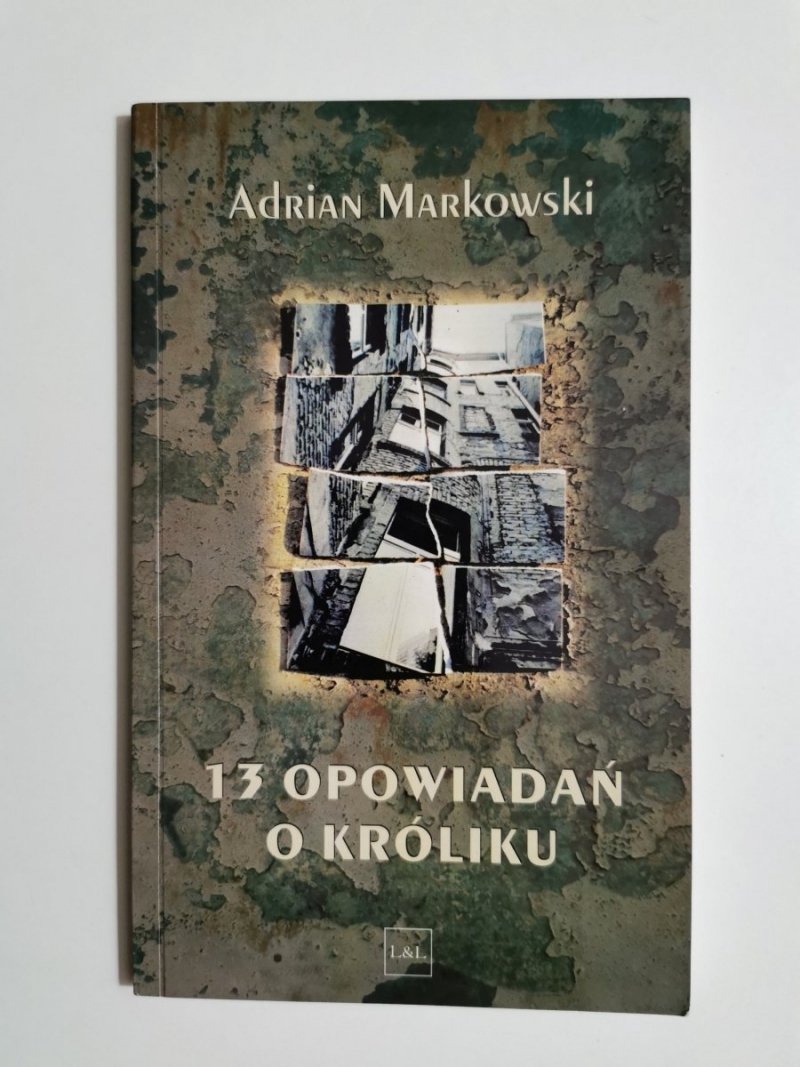 13 OPOWIADAŃ O KRÓLIKU - Adrian Markowski 