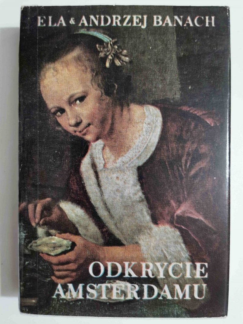 ODKRYCIE AMSTERDAMU - Ela Andrzej Banach 1975
