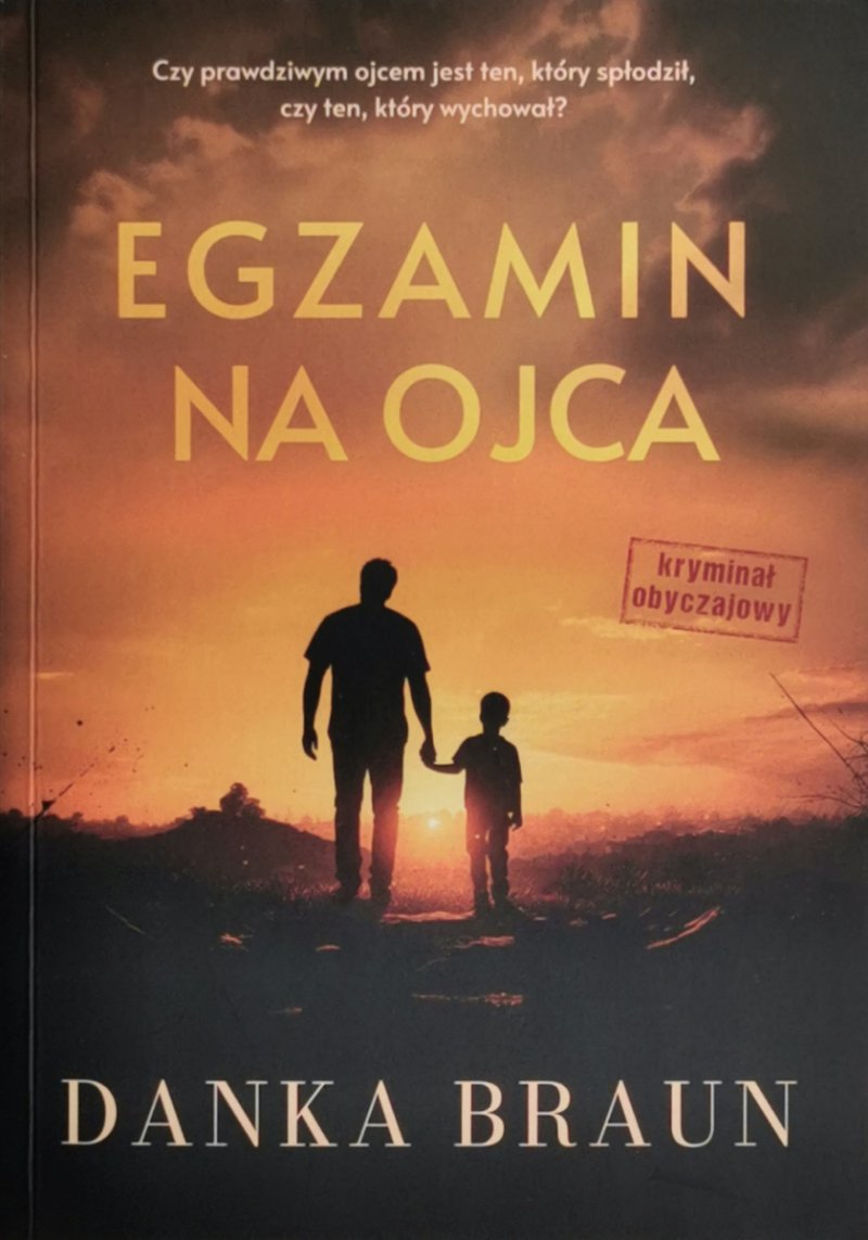 EGZAMIN NA OJCA - Danka Braun