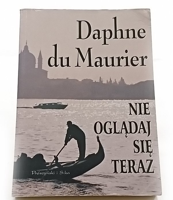 NIE OGLĄDAJ SIĘ TERAZ - Daphne Du Maurier 1996