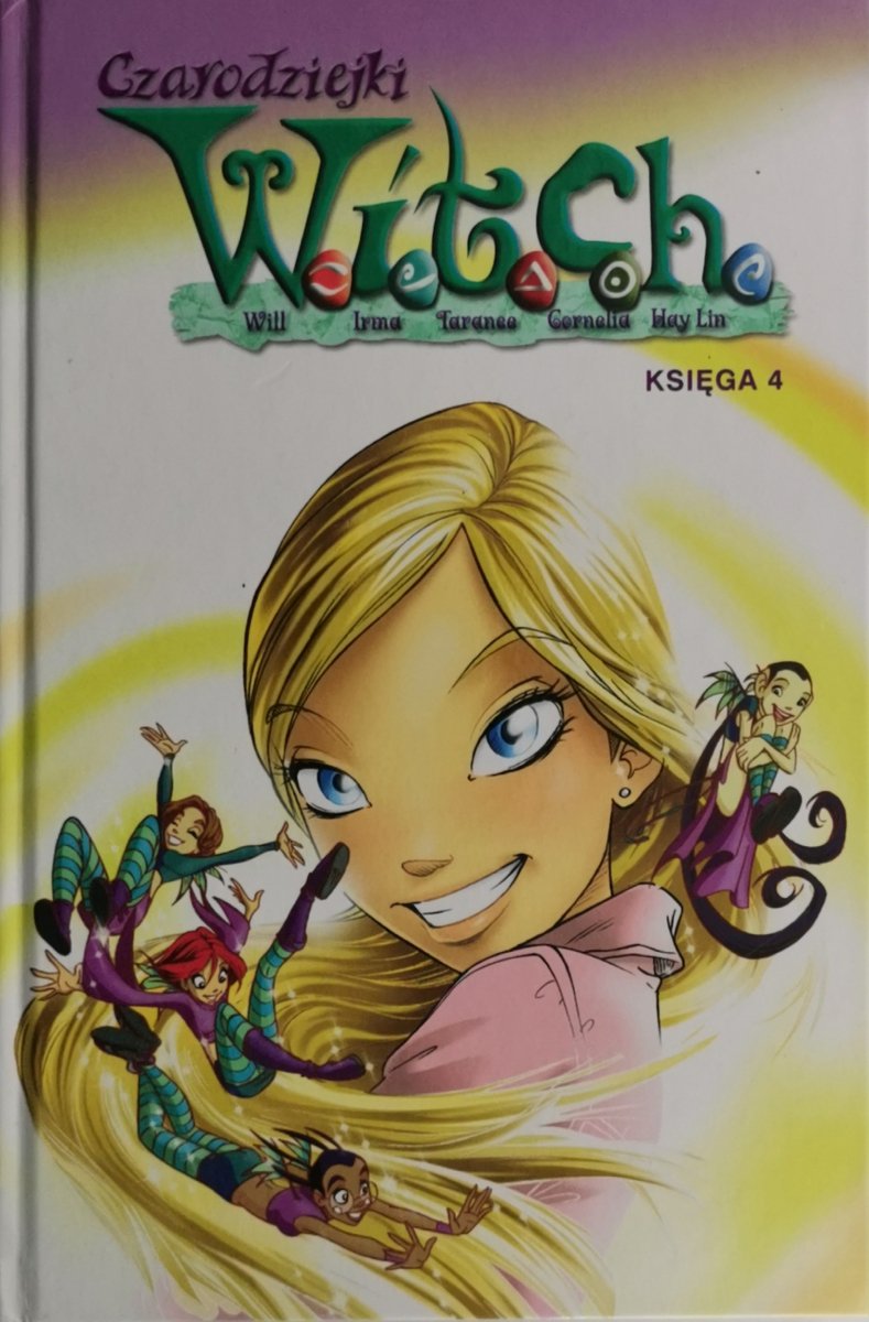 CZARODZIEJKI W.I.T.C.H KSIĘGA 4 - Elisabetta Gnone