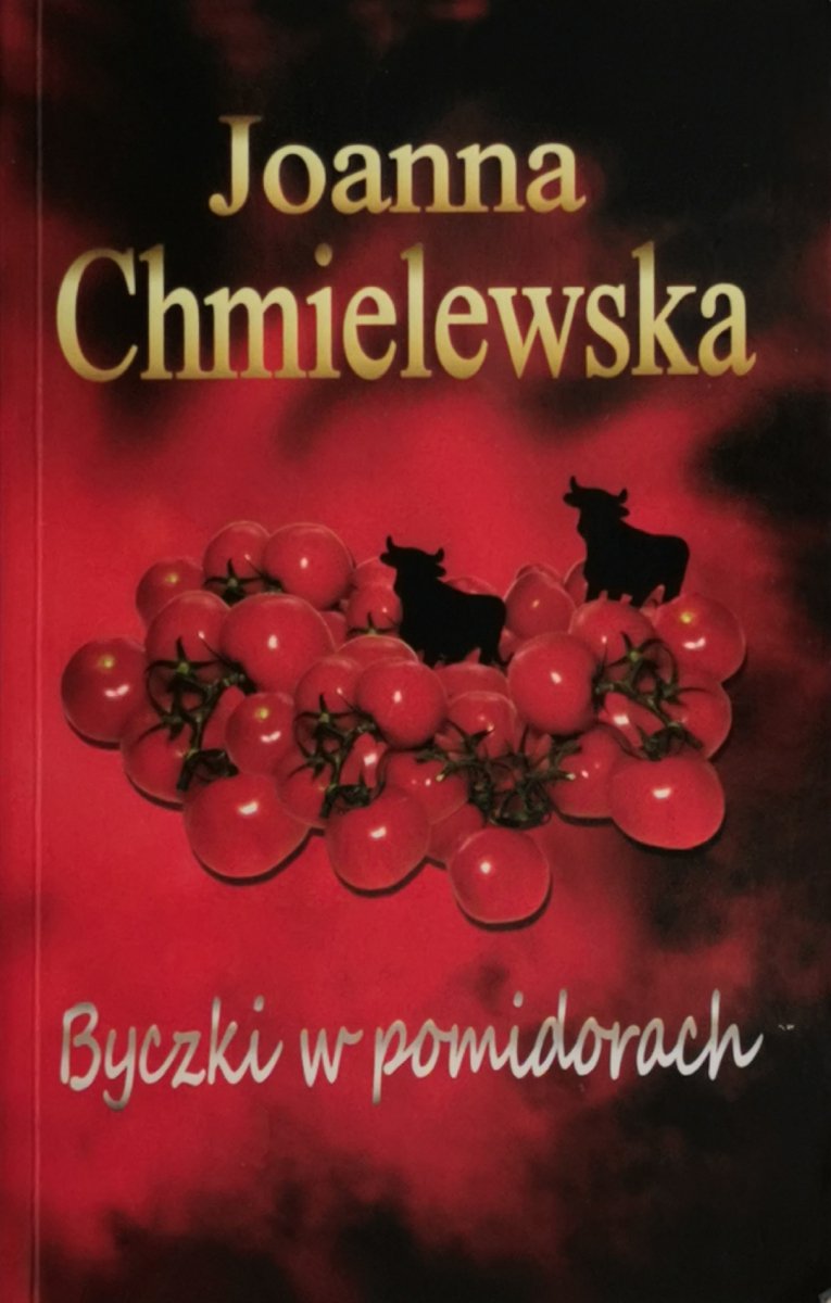 BYCZKI W POMIDORACH - Joanna Chmielewska