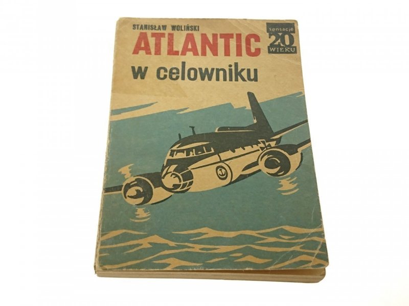 ATLANTIC W CELOWNIKU - Stanisław Woliński 1972