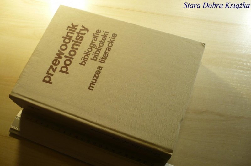 PRZEWODNIK POLONISTY. BIBLIOGRAFIE Czachowska 1989