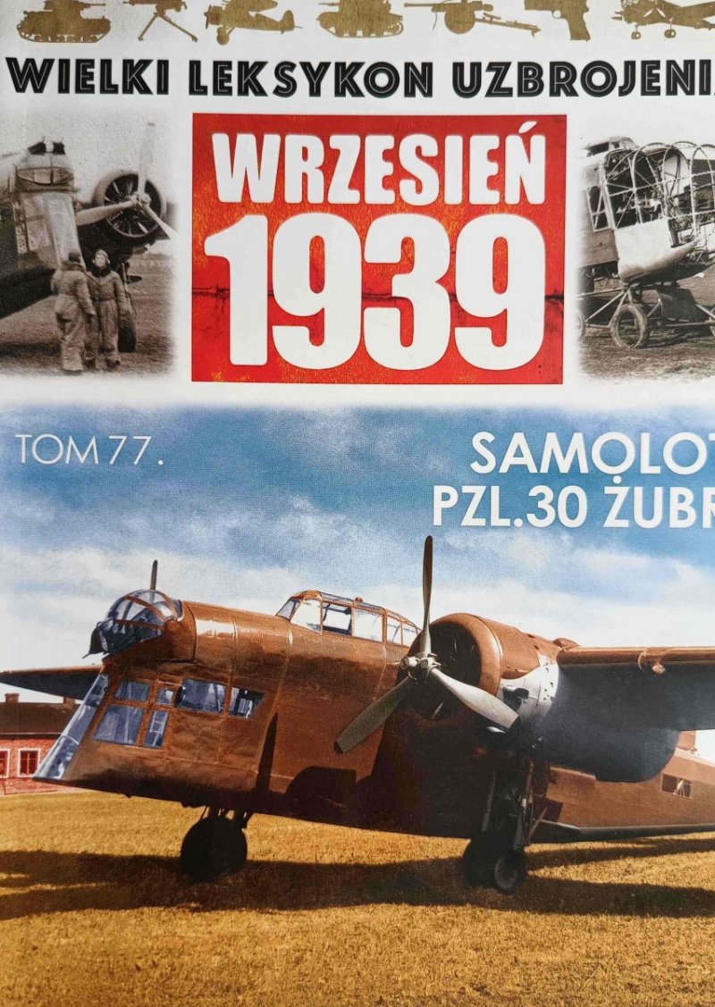 W. L. U TOM 77 – SAMOLOT PZL. 30 ŻUBR - Wojciech Mazur
