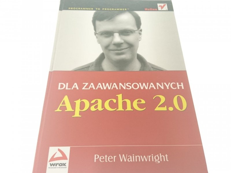 APACHE 2.0 DLA ZAAWANSOWANYCH - P. Wainwright 2003