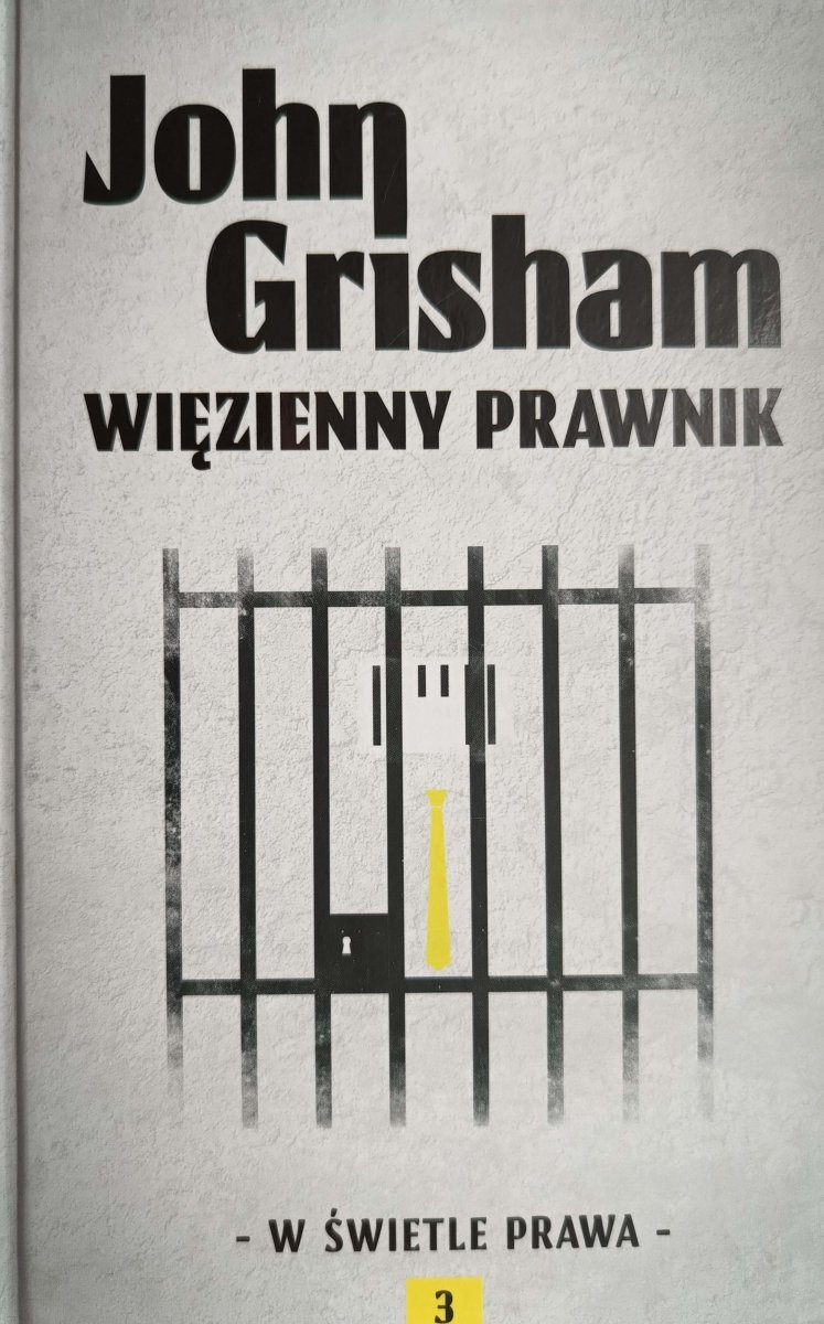 WIĘZIENNY PRAWNIK. W ŚWIETLE PRAWA - John Grisham