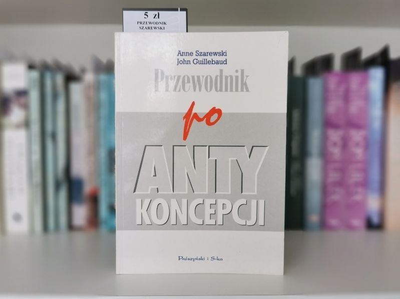 Przewodnik po antykoncepcji - Anne Szarewski