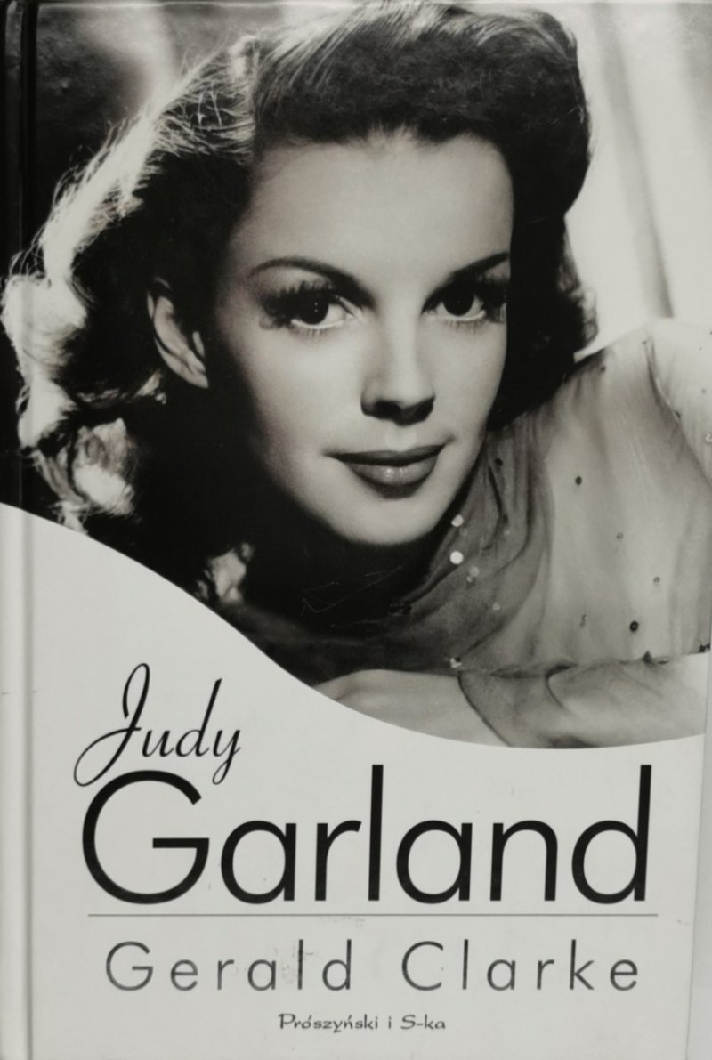 JUDY GARLAND - Gerald Clarke