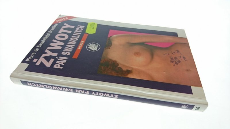 ŻYWOTY PAŃ SWAWOLNYCH. WYBÓR - Brantóme 1996