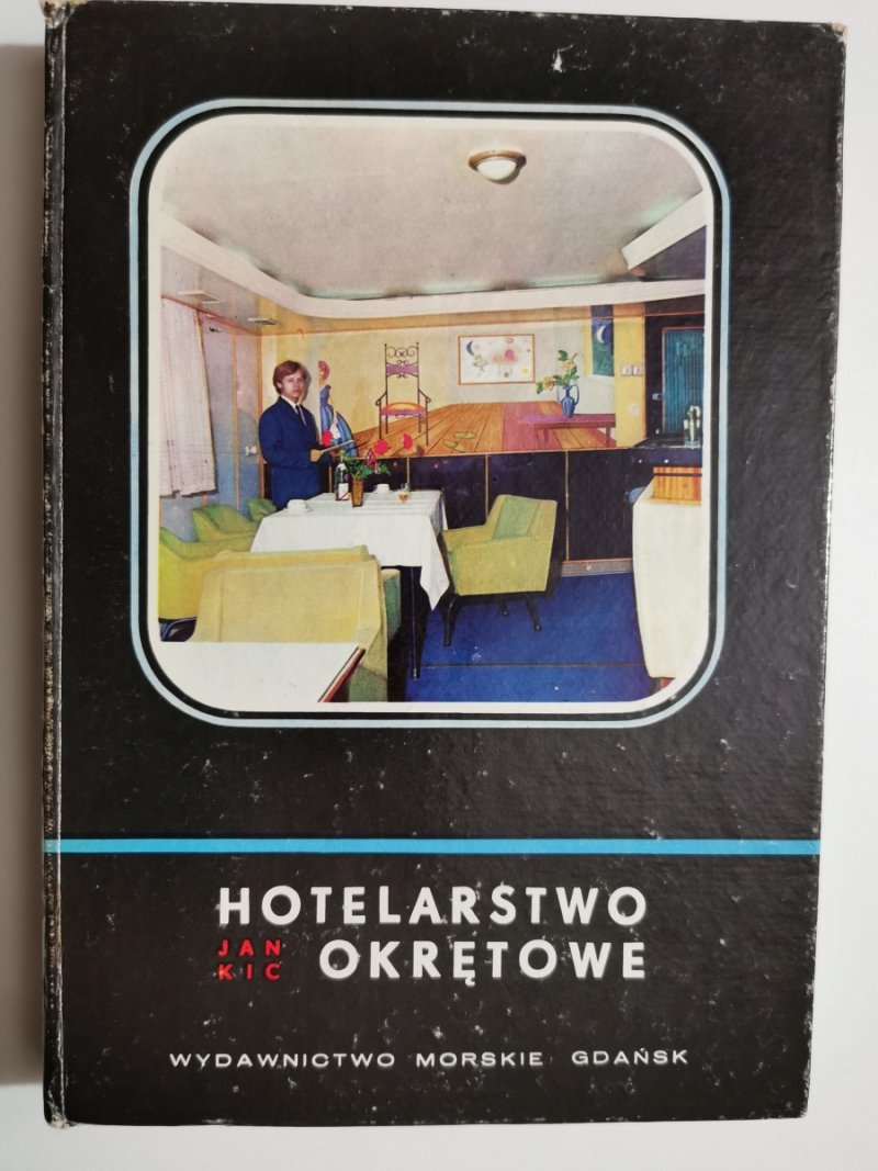 HOTELARSTWO OKRĘTOWE - Jan Kic