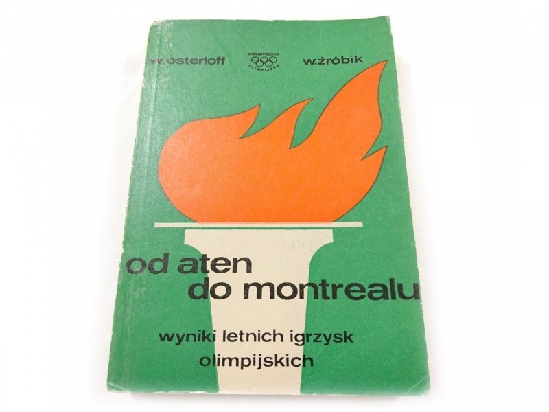 OD ATEN DO MONTREALU - W. Osterloff 1977