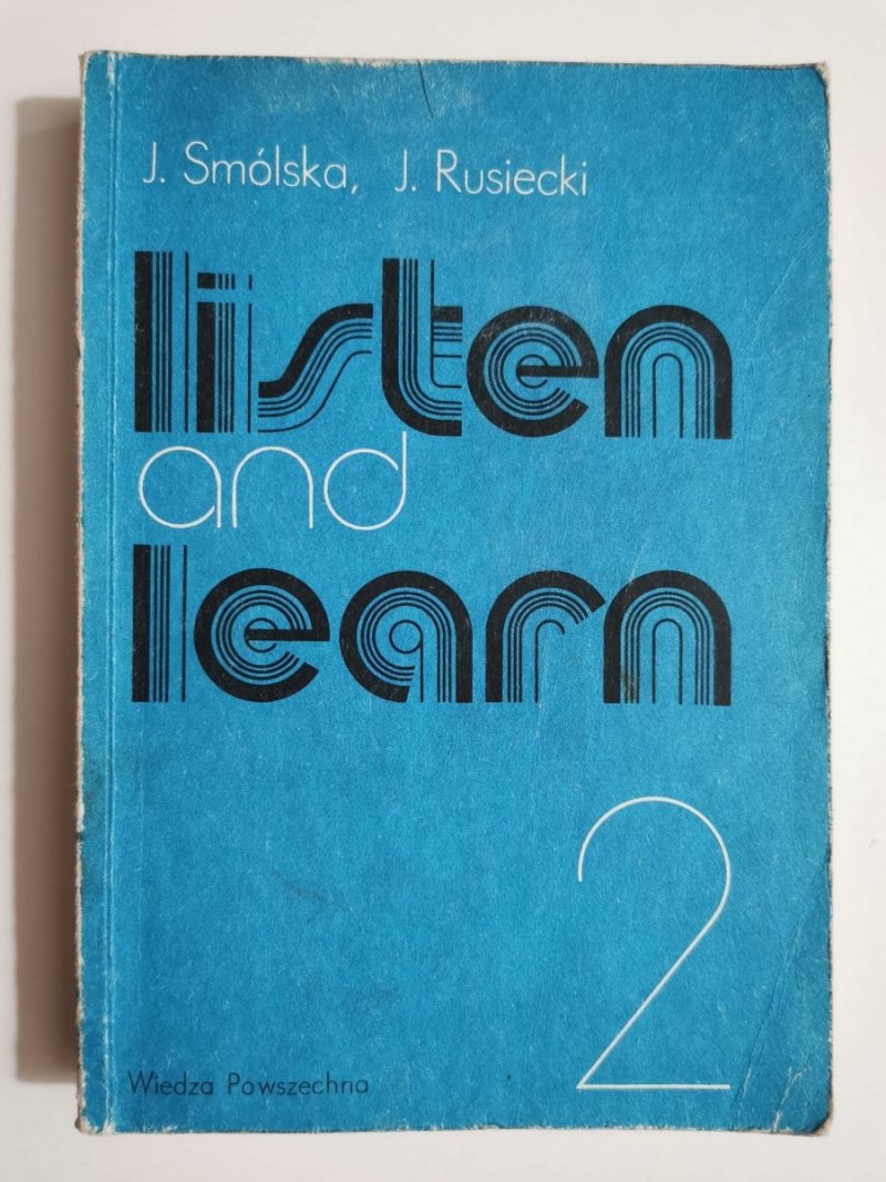 LISTEN AND LEARN 2 KURS DLA POCZĄTKUJĄCYCH - Smólska, Rusiecki 1990