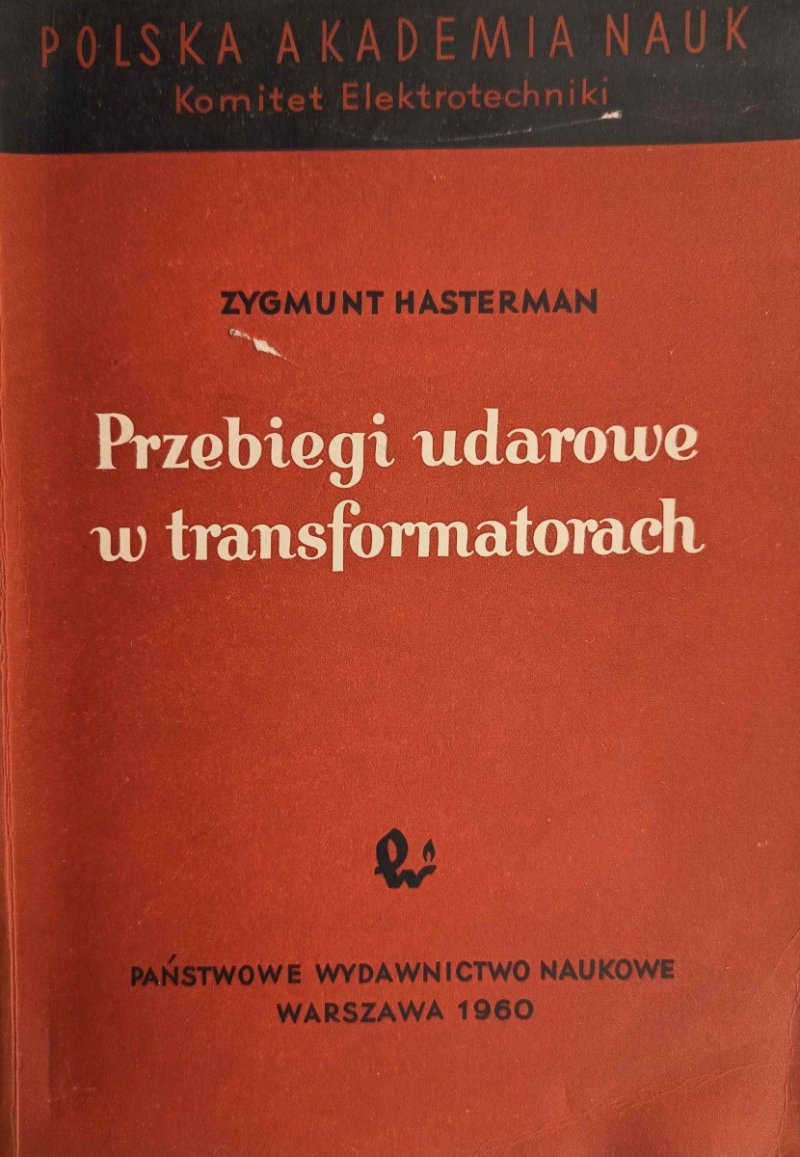 PRZEBIEGI UDAROWE W TRANSFORMATORACH - Zygmunt Hasterman